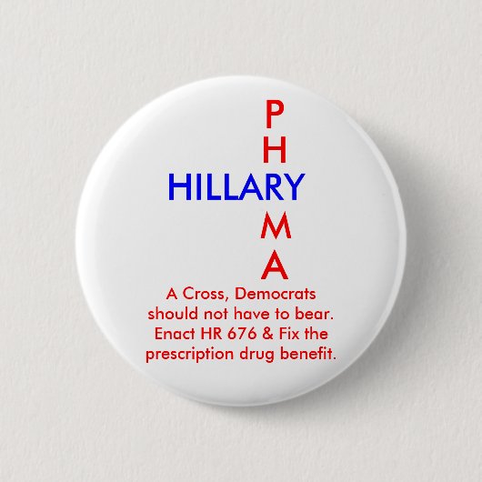 Badge Rond 5 Cm HILLARY, Phrma : Un Cross-Democrats ne devrait pas (Devant)