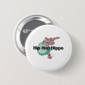 Badge Rond 5 Cm Hip Hip Hip Hippo (Devant & derrière)