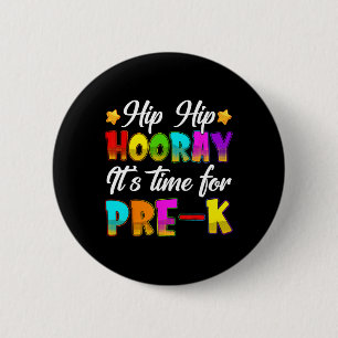 Badge Rond 5 Cm Hip Hip Hourra Pré-maternelle Retour à l'école Pre