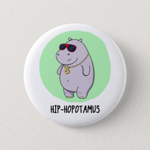 Badge Rond 5 Cm Hip-Hopotamus Funny Hippo Pun