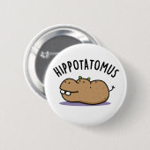 Badge Rond 5 Cm Hip Potato-mus Funny Hippo Pun (Devant & derrière)