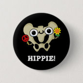 Badge Rond 5 Cm Hippie Funny Hip Bone Pun Dark BG (Devant)