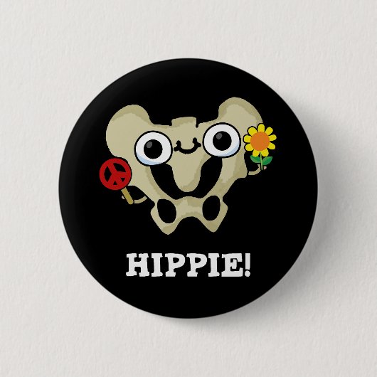 Badge Rond 5 Cm Hippie Funny Hip Bone Pun Dark BG (Devant)