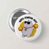 Badge Rond 5 Cm Hippo-pompom-mus drôle Animal Hippo Pun (Devant & derrière)