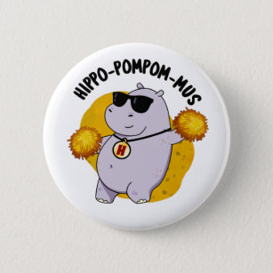 Badge Rond 5 Cm Hippo-pompom-mus drôle Animal Hippo Pun