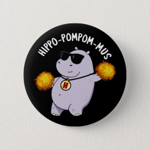 Badge Rond 5 Cm Hippo-pompom-mus drôle Animal Hippo Pun Dark BG
