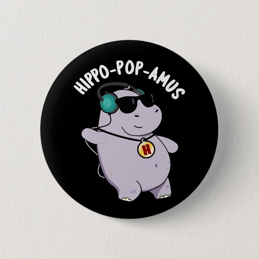 Badge Rond 5 Cm Hippo-pop-amus Funny Pop Music Hippo Pun Dark BG (Devant)