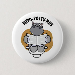 Badge Rond 5 Cm Hippo-potty-mus drôle Animal Hippo Pun