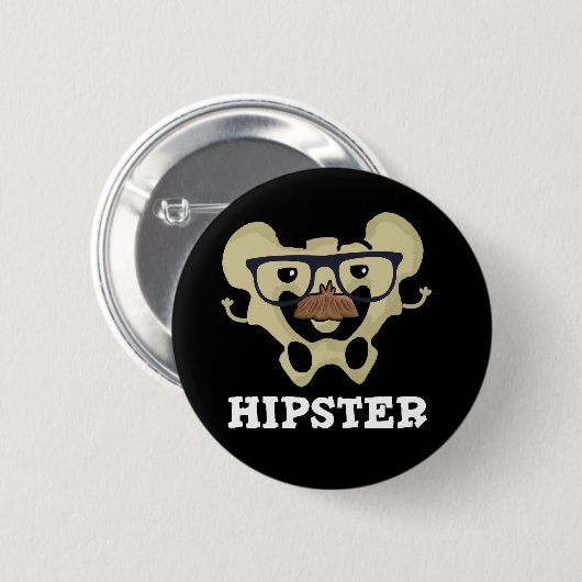 Badge Rond 5 Cm Hipster Funny Hip Bone Anatomie Pun Dark BG (Devant & derrière)