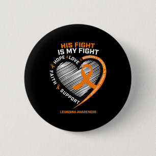 Badge Rond 5 Cm His Fight Is My Fight Leukemia Awareness Venin