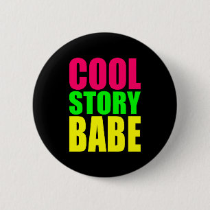 Badge Rond 5 Cm HISTOIRE COOL BÉBÉ en couleurs néon