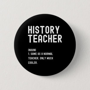 Badge Rond 5 Cm Histoire Enseignant Définition Premier jour de l'é