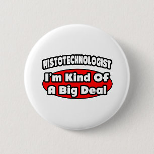 Badge Rond 5 Cm Histotechnologue .. Gros accord
