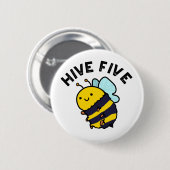 Badge Rond 5 Cm Hive Cinq Funky High Cinq Bee Pun (Devant & derrière)