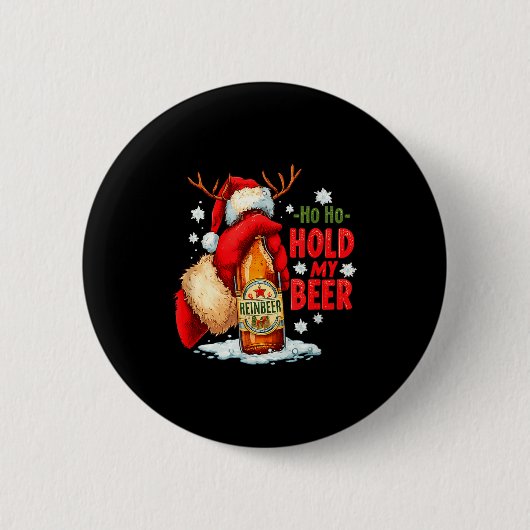 Badge Rond 5 Cm Ho Ho Hold My Beer (Devant)