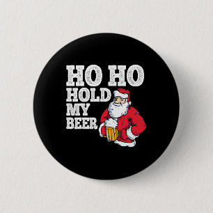 Badge Rond 5 Cm Ho Ho Tenez Ma Bière Je Bois Drôle Père Noël Chris