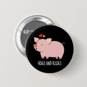 Badge Rond 5 Cm Hochons et baisers Funny Hog Pig Pun Dark BG (Devant & derrière)