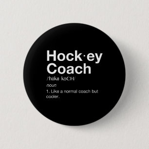 Badge Rond 5 Cm Hockey Coach Fun Sport Coach Définition