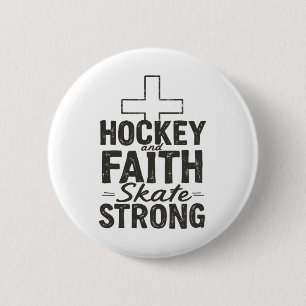 Badge Rond 5 Cm Hockey et foi patinent fort