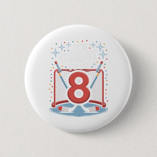 Badge Rond 5 Cm Hockey Net And Sticks It's Great To Be 8 (Devant)