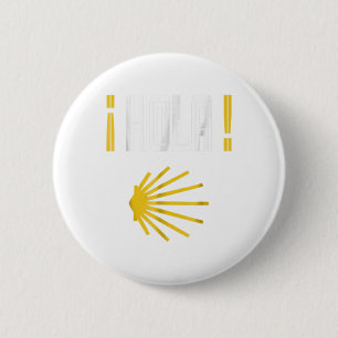 Badge Rond 5 Cm Hola Camino de Santiago randonnée de motivation