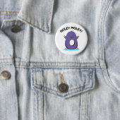 Badge Rond 5 Cm Holey Moley Funny Mole Pun (En situation)