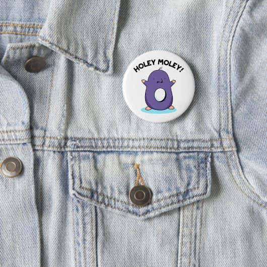 Badge Rond 5 Cm Holey Moley Funny Mole Pun (En situation)