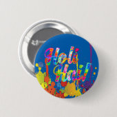 Badge Rond 5 Cm Holi Hai ! - Propager le message de Holi (Devant & derrière)