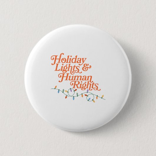 Badge Rond 5 Cm Holiday Lights And Human Rights  (Devant)