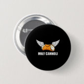 Badge Rond 5 Cm Holy Cannoli Tri-blend Funny Quote (Devant & derrière)