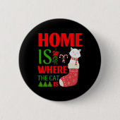 Badge Rond 5 Cm home is where the cat is Christmas (Devant)