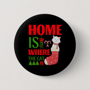 Badge Rond 5 Cm home is where the cat is Christmas