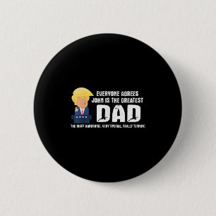 Badge Rond 5 Cm Homme Drôle Trump Dit Grand Citation Papa - John