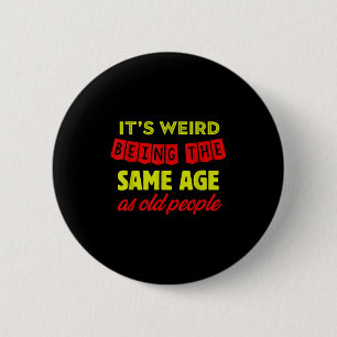 Badge Rond 5 Cm Hommes Amusants Vieux Clic Personnes Âgées Gag Age