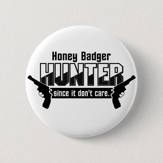 Badge Rond 5 Cm Honey Badger Hunter button (Devant)