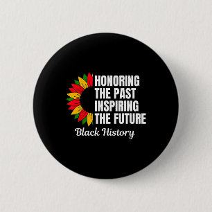 Badge Rond 5 Cm Honorer Le Passé Inspirant Le Futur Histo Noir