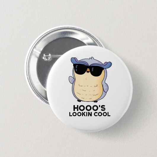 Badge Rond 5 Cm Hooo's Lookin Cool Funny Owl Pun (Devant & derrière)
