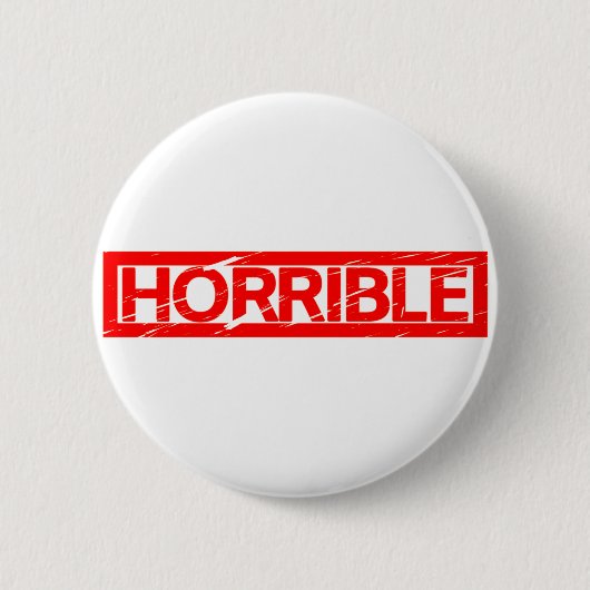 Badge Rond 5 Cm Horrible Timbre (Devant)