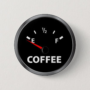 Badge Rond 5 Cm Hors de la jauge de carburant de café