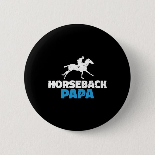 Badge Rond 5 Cm Horseback Papa Horse Riding (Devant)