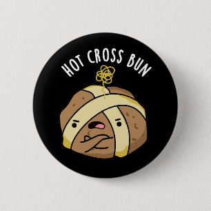 Badge Rond 5 Cm Hot Cross Bun Funny Food Pun Dark BG