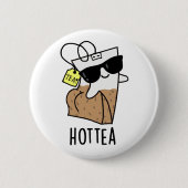 Badge Rond 5 Cm Hottea Funny Hot Tea Pun  (Devant)