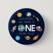 Badge Rond 5 Cm Houston Nous avons un an 1er anniversaire fête (Devant)