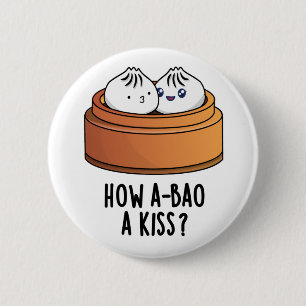Badge Rond 5 Cm How A-bao A Kiss Funny Dimsum Pun