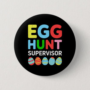 Badge Rond 5 Cm Howzat28 - Superviseur de chasse aux oeufs Famille
