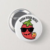 Badge Rond 5 Cm Hubba-hubba-nero Funny Habanero Pun (Devant & derrière)