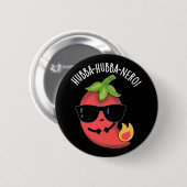 Badge Rond 5 Cm Hubba-hubba-nero Funny Habanero Pun Dark BG (Devant & derrière)