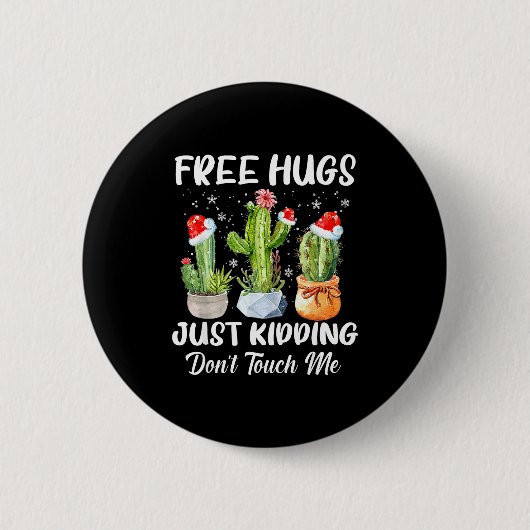 Badge Rond 5 Cm Hug Just Kidding Dont Touch Me Funny Cactus Christ (Devant)