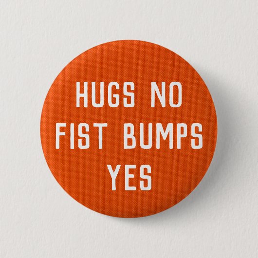 Badge Rond 5 Cm Hugs Pas De Fist Bumps Oui (Devant)