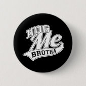 Badge Rond 5 Cm Hugues-moi Brotha (Devant)